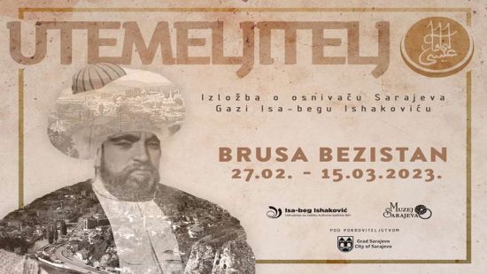 U Brusa bezistanu izložba o nastanku Sarajeva - 'Utemeljitelj'