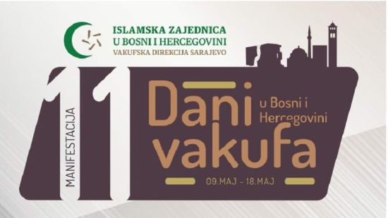 Manifestacija "Dani vakufa 2023" od 9. do 18. maja u osam gradova uz bogate sadržaje