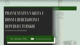 U ponedjeljak međunarodna konferencija o pravnom statusu vakufa u Bosni i Hercegovini i Republici Turskoj