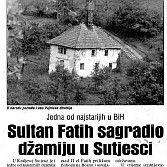 Sultan Fatih sagradio džamiju u Sutjesci