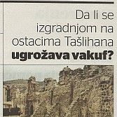 Da li se izgradnjom na ostacima Tašlihana ugrožava vakuf?